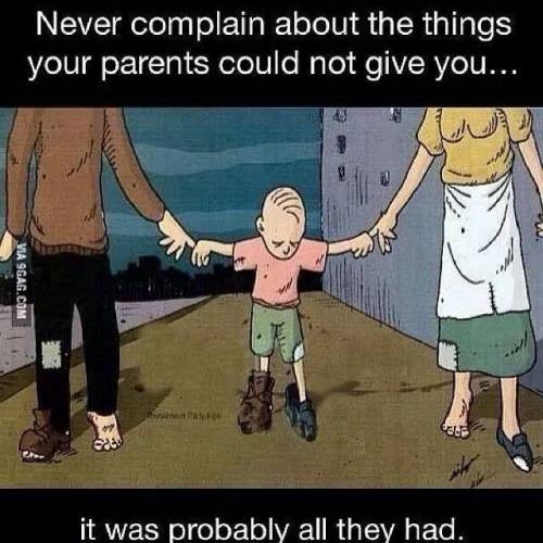 부모가 너에게 주지 못한 것에 대해 불평하지 마라.jpg