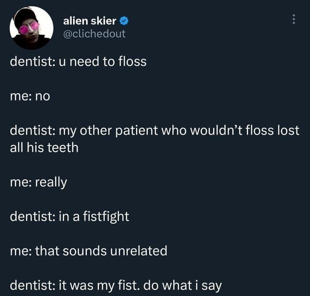 치과의사: 당신 이빨을 위해서라도 치실하세요.