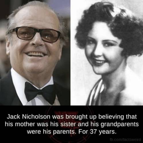 잭 니콜슨은 37세 때 자신의 누나가 엄마란 사실을 알게 되었는데